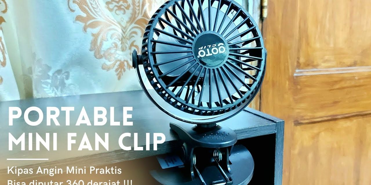 Praktis Dan Irit! Cara Memilih Kipas Angin Portable Yang Tepat