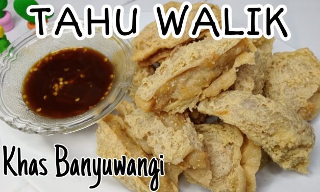 Tahu Walik Banyuwangi: Resep Rumahan Yang Bikin Nagih