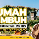 Membangun Rumah Tumbuh Dengan Beberapa Cara Berikut