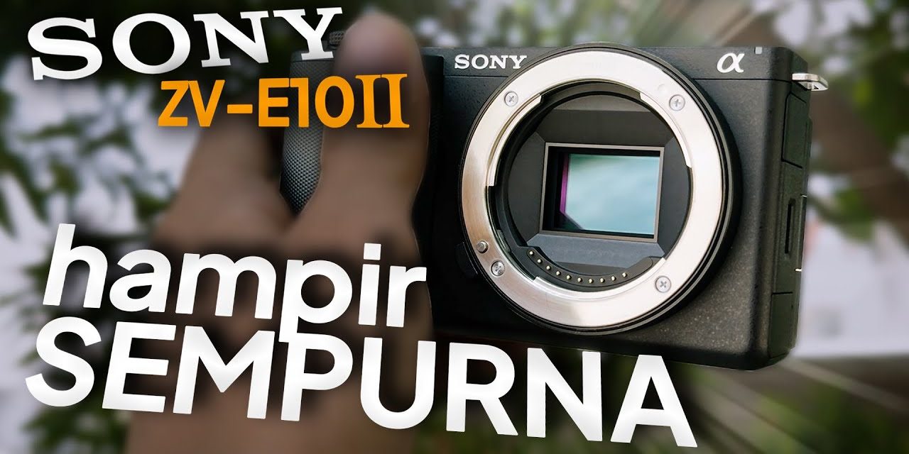 Kamera Entry Level Sony ZV-E10 II Dipersenjatai Fitur Professional